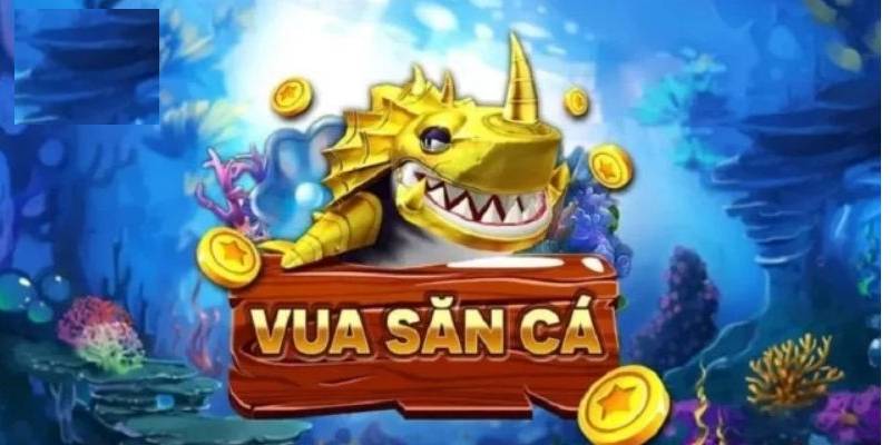 Vua Săn Cá - Thiên Đường Với Chiến Lợi Phẩm Đỉnh Cao